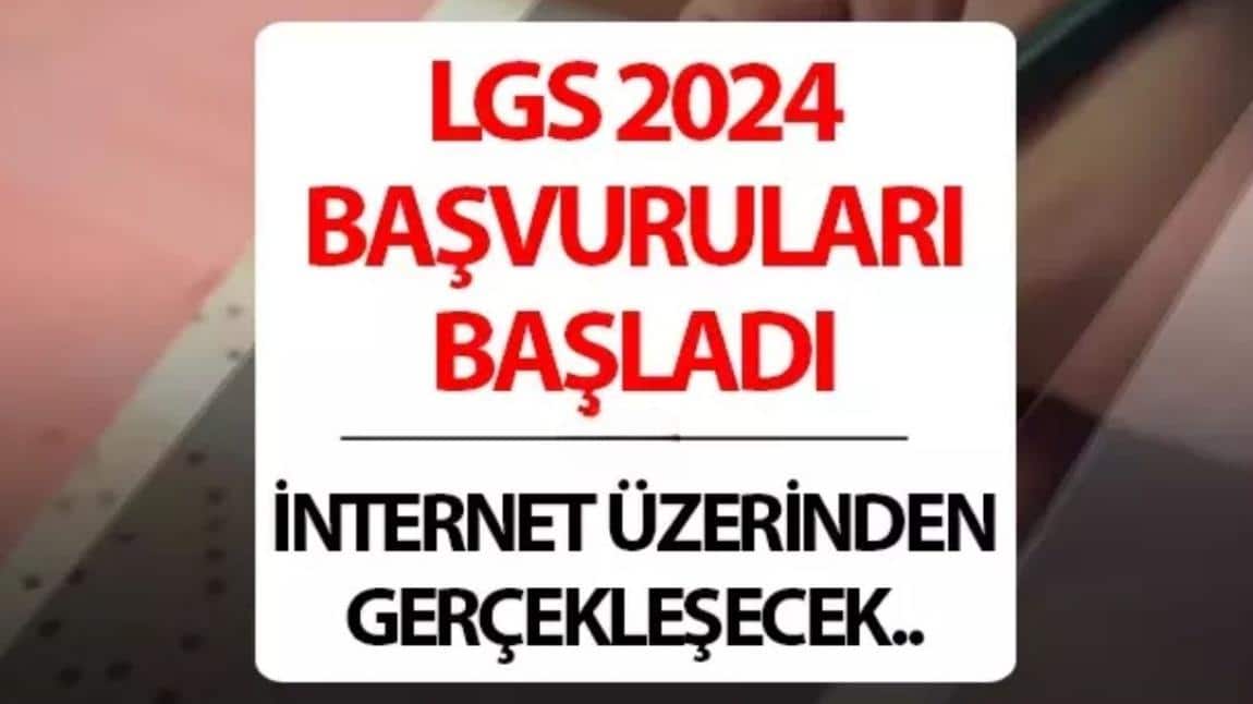 LGS  2024 BAŞVURULARI BAŞLADI